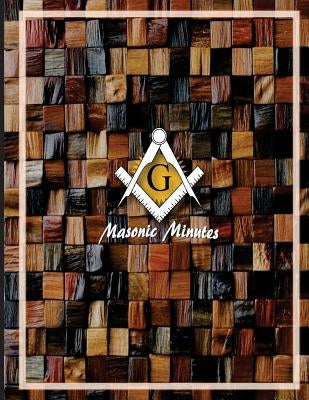 Masonic Minutes by Forms, Ap