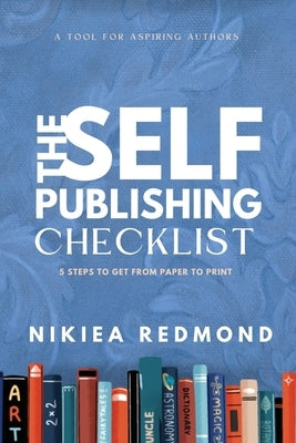 The Self-Publishing Checklist, Volume 1 by Redmond, Nikiea