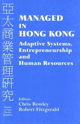 Managed in Hong Kong: Adaptive Systems, Entrepreneurship and Human Resources by Fitzgerald, Robert