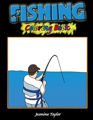 Fishing Coloring Book by Taylor, Jasmine