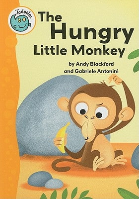 The Hungry Little Monkey by Blackford, Andy