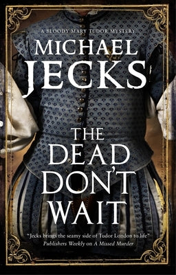 Dead Don't Wait by Jecks, Michael