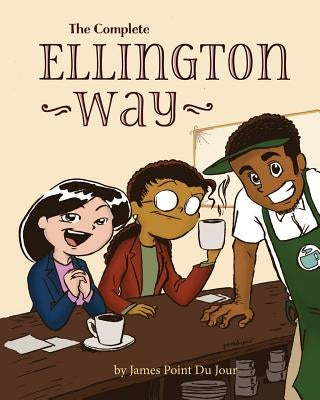 The Complete Ellington Way by Point Du Jour, James