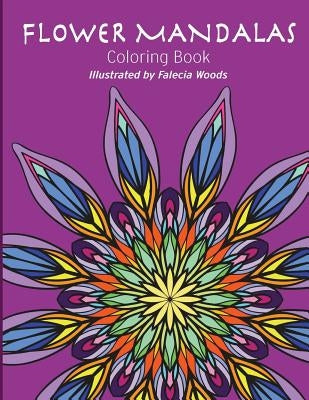 Flower Mandalas: Coloring Book by Woods, Falecia