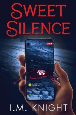 Sweet Silence by Knight, I. M.