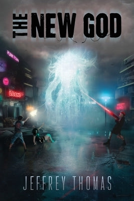 The New God: A Punktown Novel by Thomas, Jeffrey