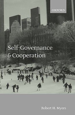 Self-Governance and Cooperation by Myers, Robert H.