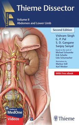 Thieme Dissector Volume 2: Abdomen and Lower Limb by Singh, Vishram