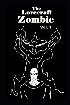 The Lovecraft Zombie Volume 1 by Vanlester, J. Scott
