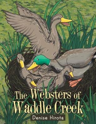 The Websters of Waddle Creek by Hirota, Denise