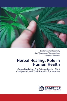 Herbal Healing: Role in Human Health by Parthasarathy, Sudharsan