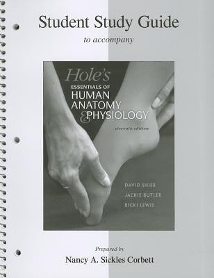 Hole's Essentials of Human Anatomy & Physiology Student Study Guide by Shier, David