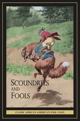 Scoundrels and Fools by Seno, William