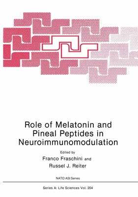 Role of Melatonin and Pineal Peptides in Neuroimmunomodulation by Fraschini, F.