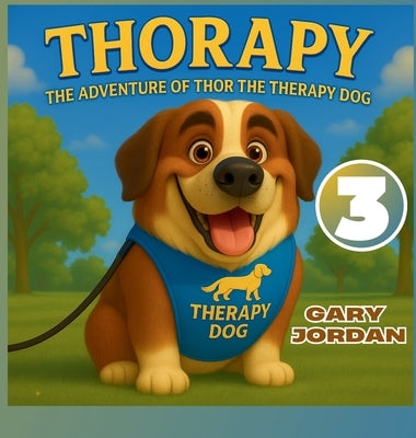 Thorapy: The Adventure of Thor the Therapy Dog, The friends I meet by Jordan, Gary