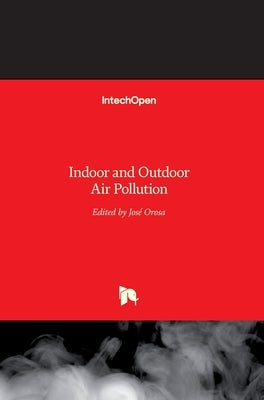 Indoor and Outdoor Air Pollution by Orosa, José a.