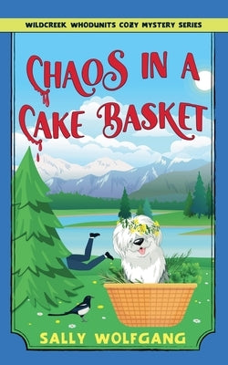 Chaos in a Cake Basket by Wolfgang, Sally