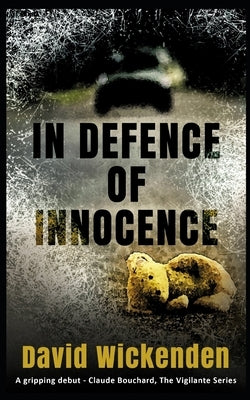 In Defense of Innocence by Wickenden, David