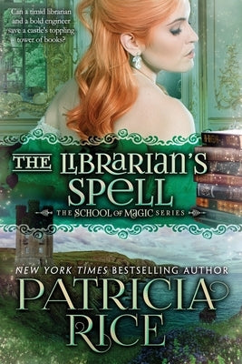The Librarian's Spell by Rice, Patricia