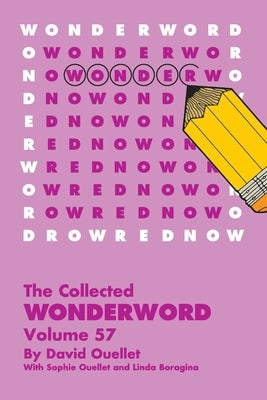 The Wonderword Volume 57 by Ouellet, David