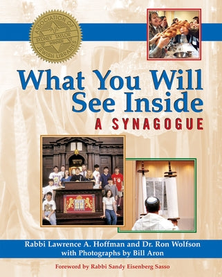 What You Will See Inside a Synagogue by Hoffman, Lawrence A.