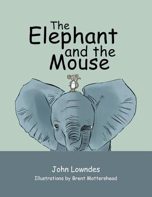 The Elephant and the Mouse by Lowndes, John