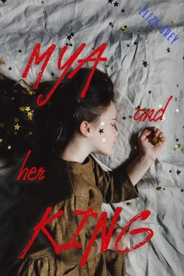 Mya and Her King by Grey, Eliza