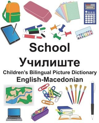 English-Macedonian School Children's Bilingual Picture Dictionary by Carlson, Suzanne