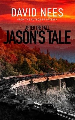 After the Fall: Jason's Tale by Nees, David E.