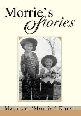 Morrie's Stories by Karst, Maurice Morrie