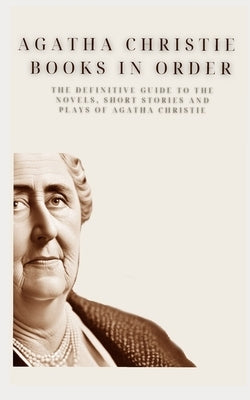 Agatha Christie Books in Order by Markham, Anthony