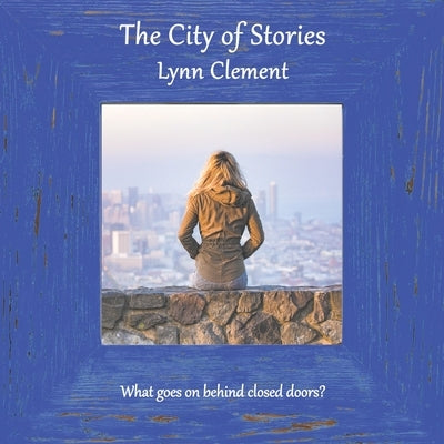 The City of Stories by Clement, Lynn