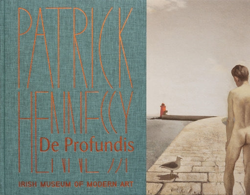Patrick Hennessy: de Profundis by Hennessy, Patrick