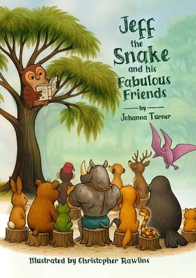 Jeff the Snake and his Fabulous Friends by Turner, Johanna