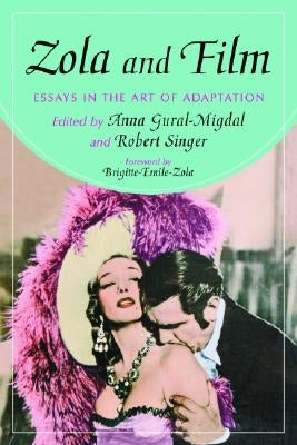 Zola and Film: Essays in the Art of Adaptation by Gural-Migdal, Anna