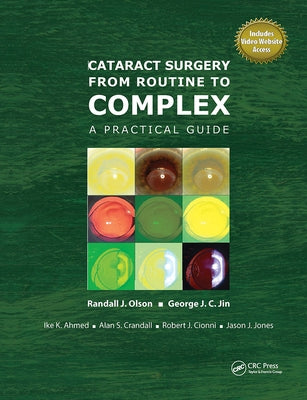 Cataract Surgery from Routine to Complex: A Practical Guide by Olson, Randall
