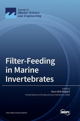 Filter-Feeding in Marine Invertebrates by Riisg蚌d, Hans Ulrik
