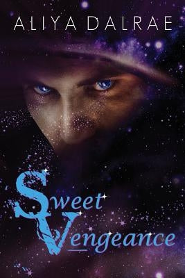 Sweet Vengeance by Dalrae, Aliya