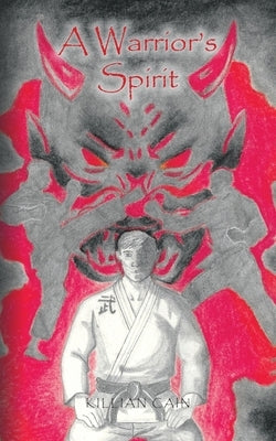 A Warrior's Spirit by Cain, Killian