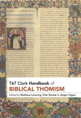 T&T Clark Handbook of Biblical Thomism by Levering, Matthew