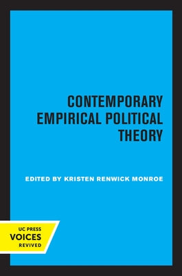 Contemporary Empirical Political Theory by Monroe, Kristen Renwick