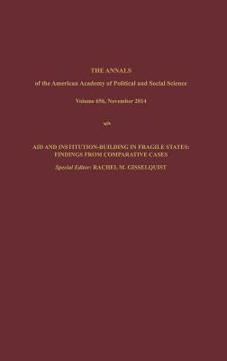 Aid and Institution-Building in Fragile States: Findings from Comparative Cases by Gisselquist, Rachel M.