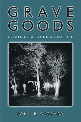 Grave Goods by O'Grady, John P.