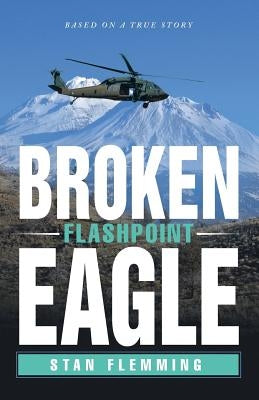 Broken Eagle: Flashpoint by Flemming, Stan
