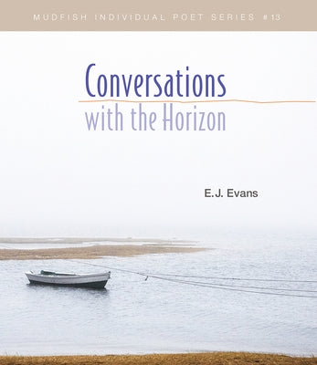 Conversations with the Horizon by Evans, Ej