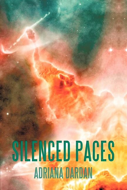 Silenced Paces by Dardan, Adriana