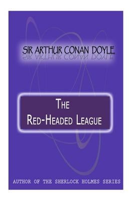 The Red-Headed League by Doyle, Sir Arthur Conan