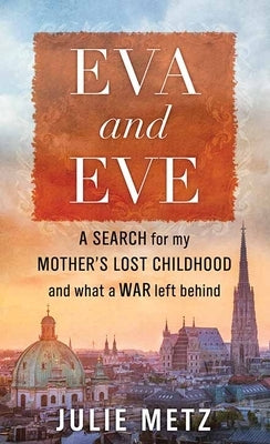 Eva and Eve by Metz, Julie
