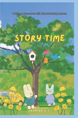 Story time: story time book for toddlers, bed time story books for kids aged 4-9, story time book read along, story book for toddlers 4-9 years, five- by S. T., Jasmine