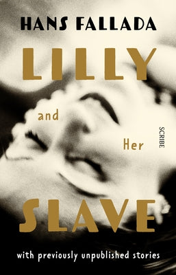 Lilly and Her Slave by Fallada, Hans
